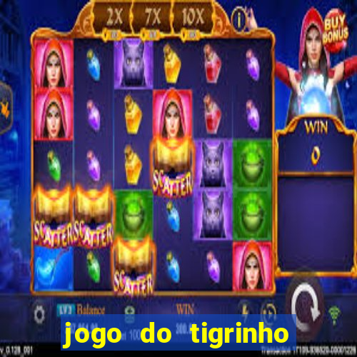 jogo do tigrinho deposito minimo 1 real